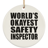 World's Okayest Safety Inspector - Circle Ornament