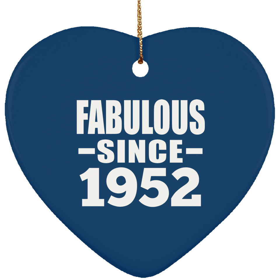72nd Birthday Fabulous Since 1952 - Heart Ornament