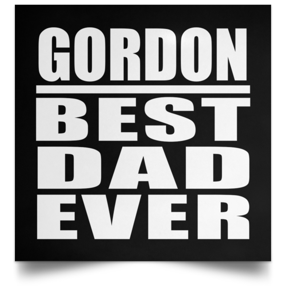 Gordon Best Dad Ever - Poster Square