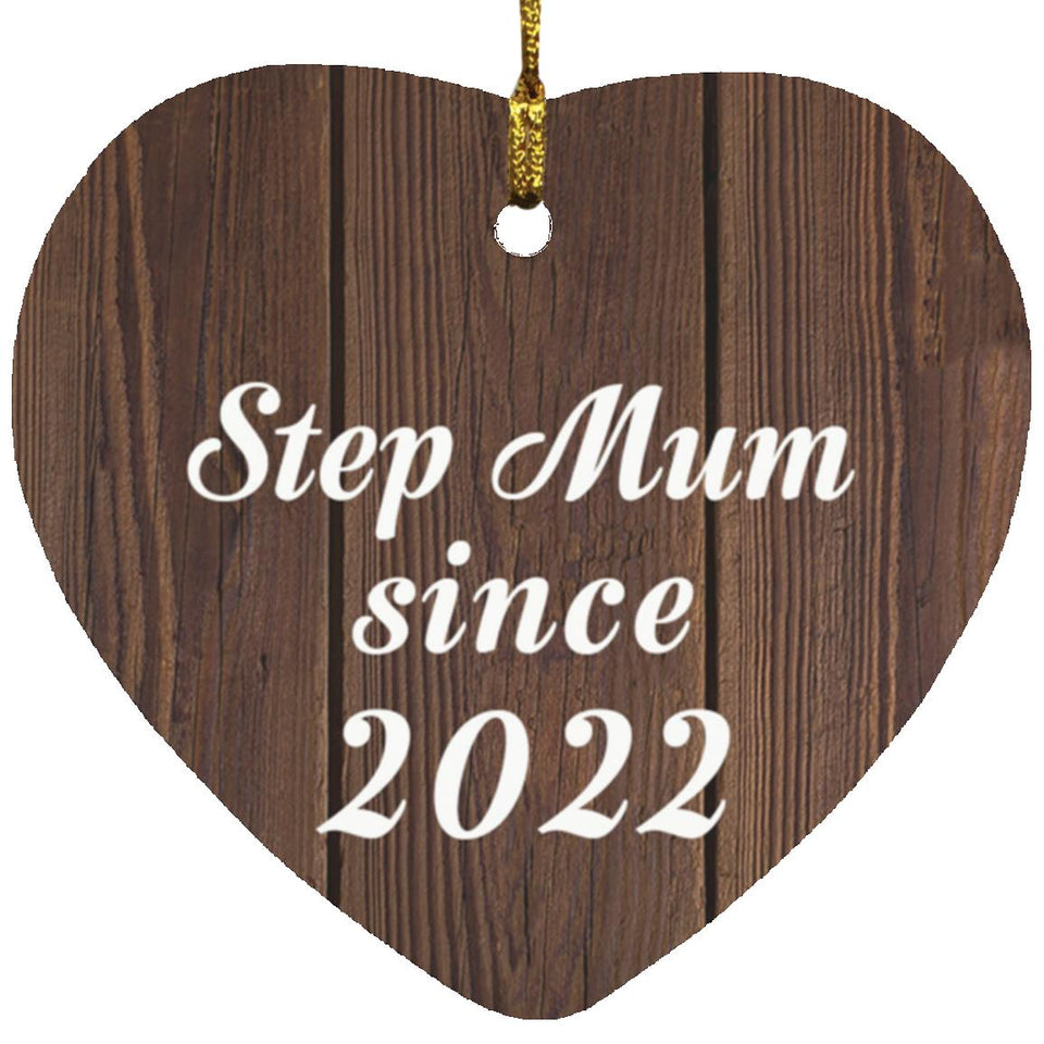 Step Mum Since 2022 - Heart Ornament D