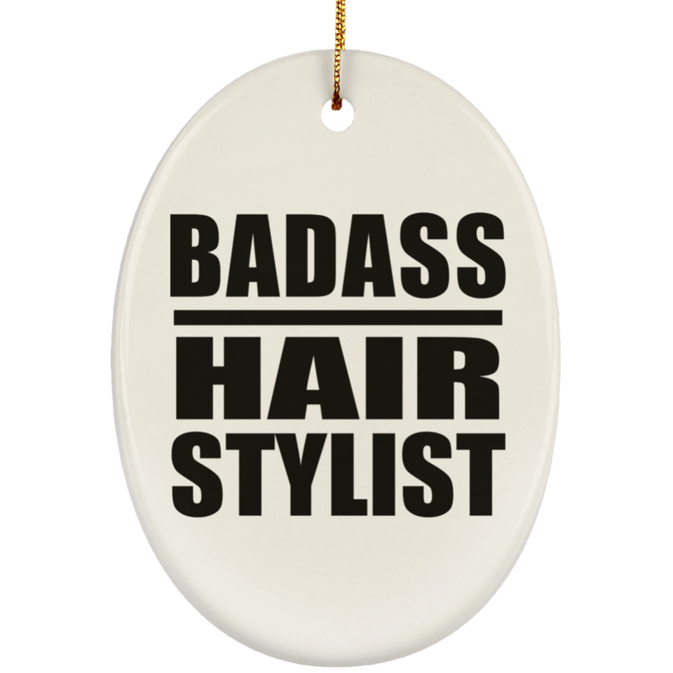 Badass Hair Stylist - Oval Ornament
