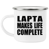 Lapta Makes Life Complete - 12oz Camping Mug