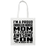 Proud Enrolled Nurse Mom Of Awesome Son - Tote Bag White