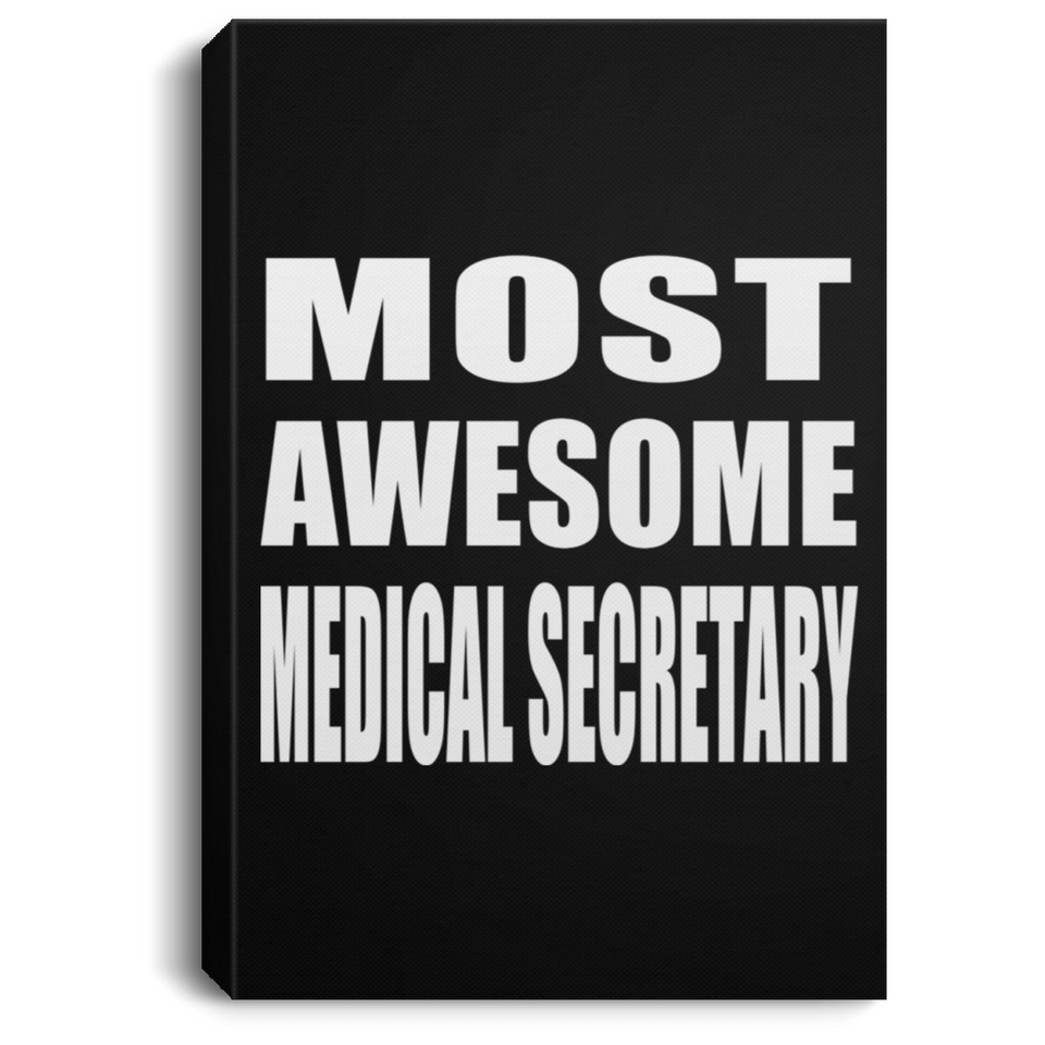 Most Awesome Medical Secretary - Canvas Portrait