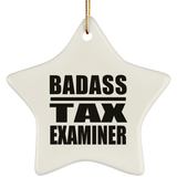 Badass Tax Examiner - Star Ornament