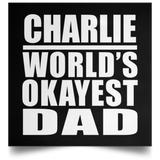 Charlie World's Okayest Dad - Poster Square