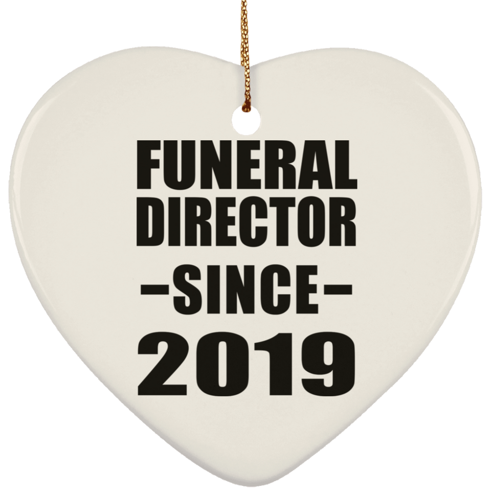 Funeral Director Since 2019 - Heart Ornament