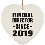 Funeral Director Since 2019 - Heart Ornament