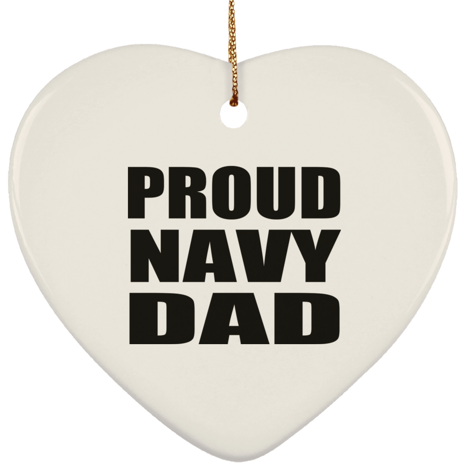 Proud Navy Dad - Heart Ornament