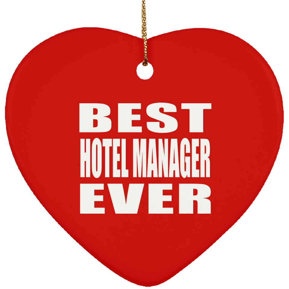 Best Hotel Manager Ever - Heart Ornament