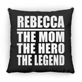 Rebecca The Mom The Hero The Legend - Throw Pillow Black