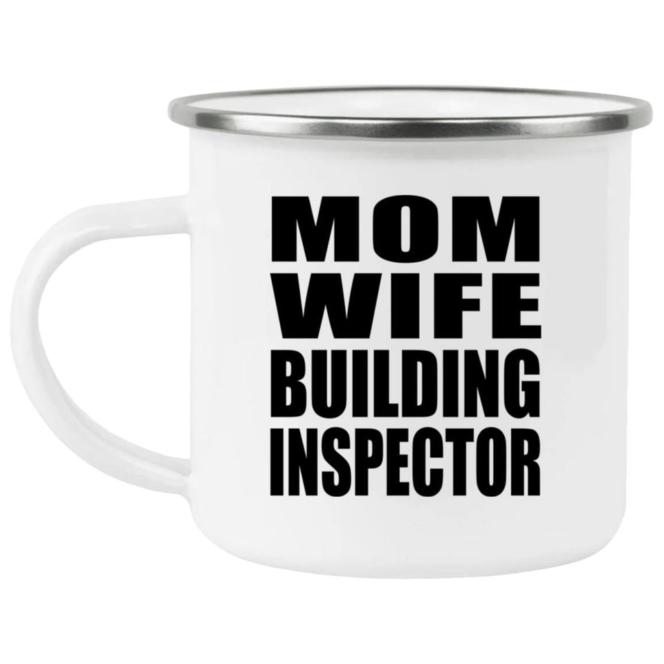Mom Wife Building Inspector - 12oz Camping Mug