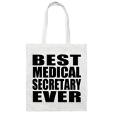 Best Medical Secretary Ever - Tote Bag White