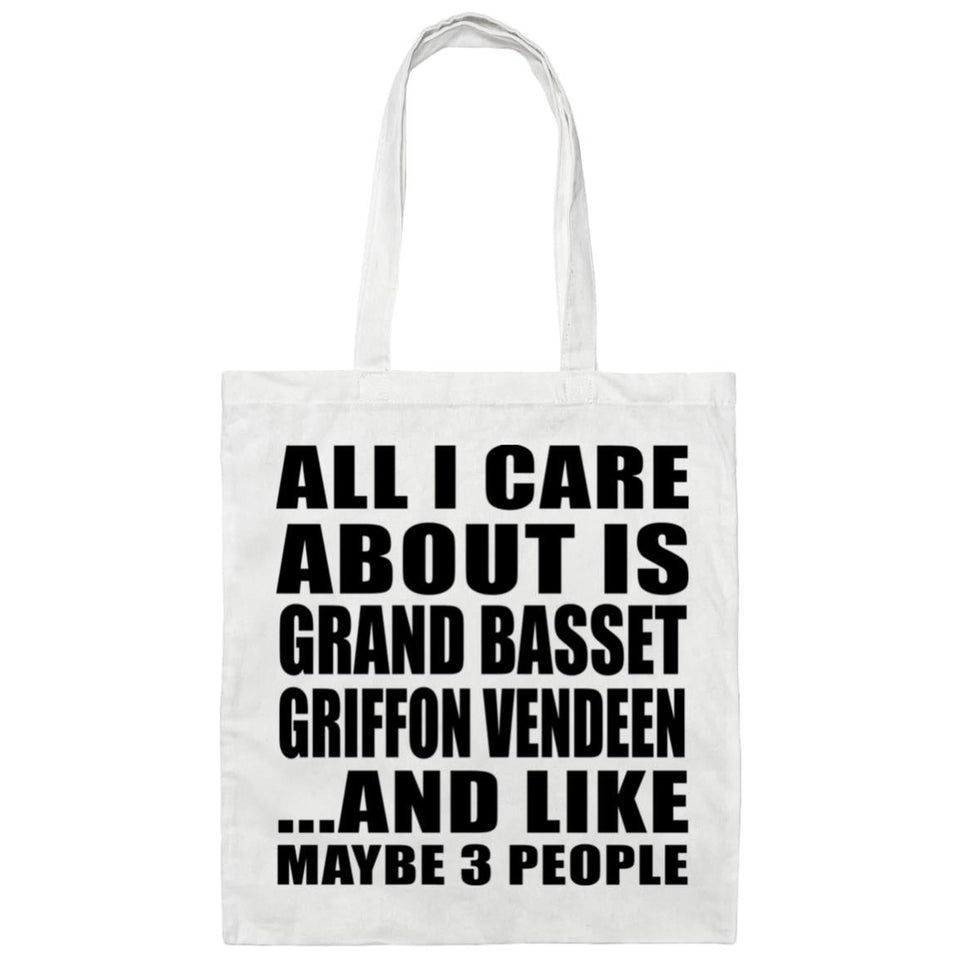 All I Care About Is Grand Basset Griffon Vendeen - Tote Bag White