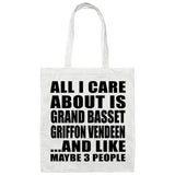 All I Care About Is Grand Basset Griffon Vendeen - Tote Bag White