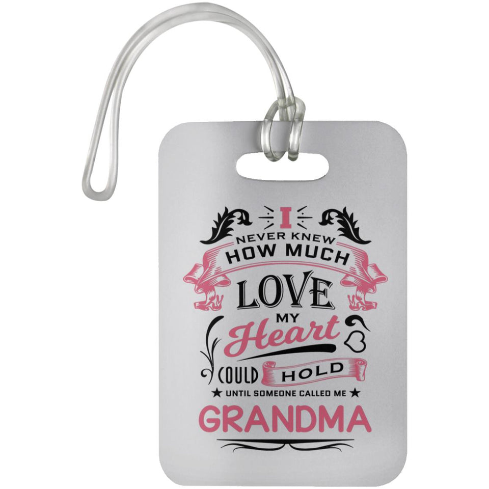How Much Love Could Hold Until Called Me Grandma - Luggage Bag Tag