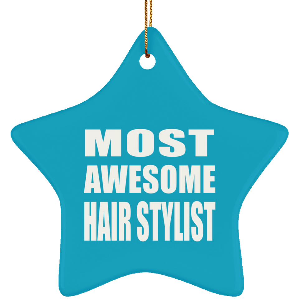 Most Awesome Hair Stylist - Star Ornament