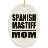 Spanish Mastiff Mom - Oval Ornament