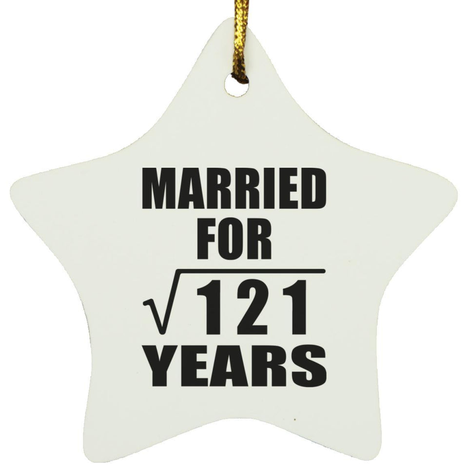 11th Anniversary Married For Square Root of 121 Years - Star Ornament