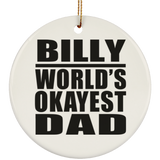 Billy World's Okayest Dad - Circle Ornament