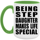 Being Step Daughter Makes Life Special - 15oz Accent Mug Green
