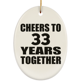 33rd Anniversary Cheers To 33 Years Together - Oval Ornament
