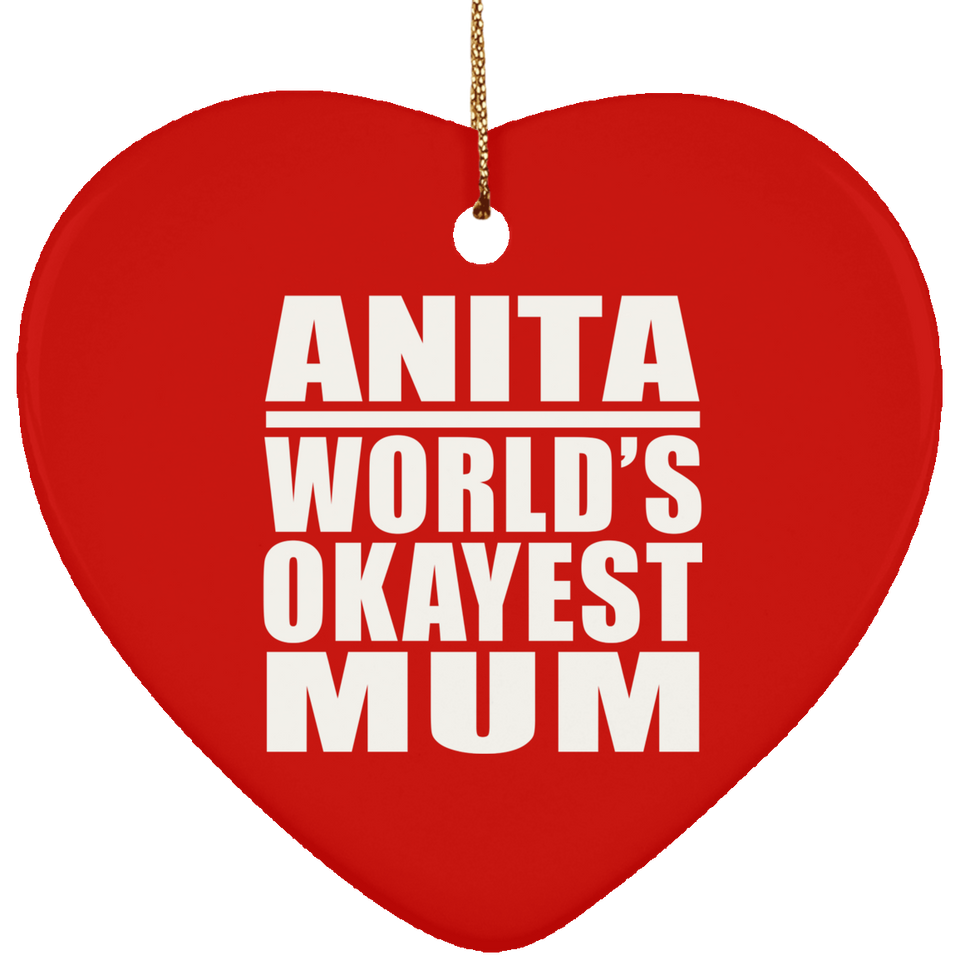 Anita World's Okayest Mum - Heart Ornament