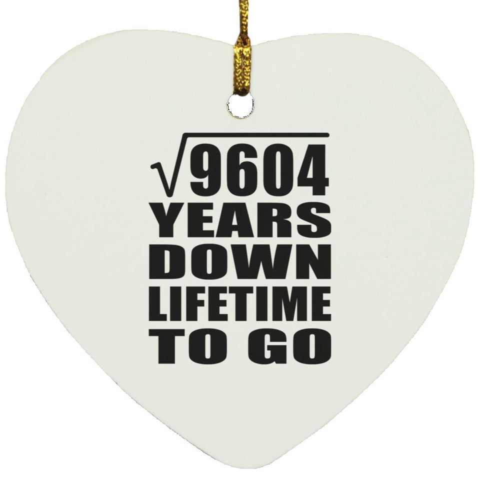 98th Anniversary Square Root of 9604 Years Lifetime To Go - Heart Ornament