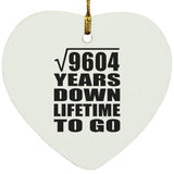 98th Anniversary Square Root of 9604 Years Lifetime To Go - Heart Ornament