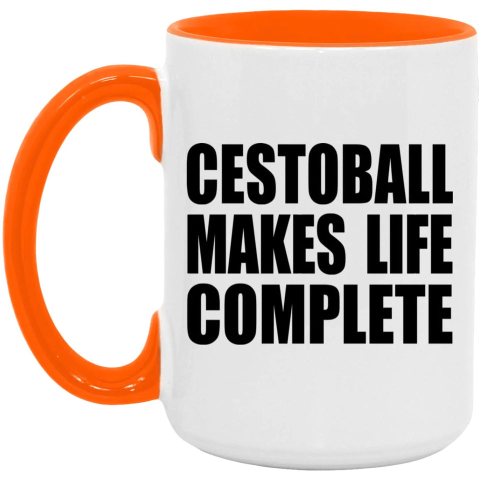 Cestoball Makes Life Complete - 15oz Accent Mug Orange