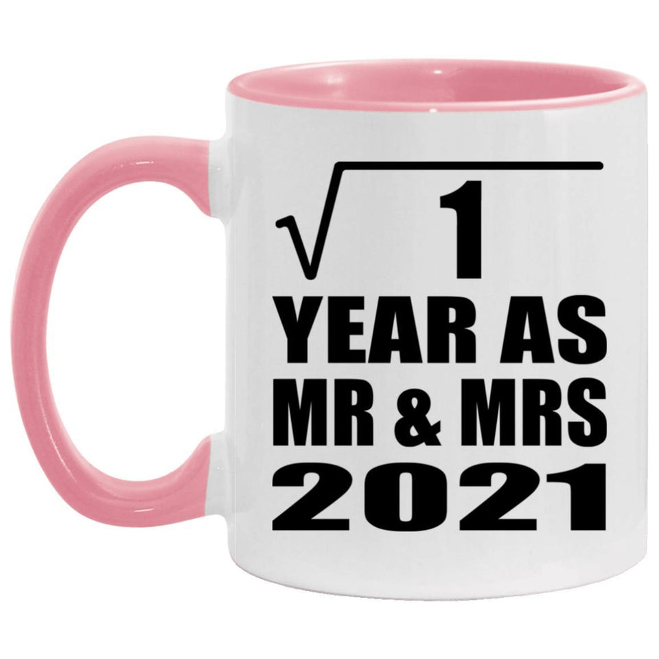 1st Anniversary Square Root of 1 Year As Mr & Mrs 2021 - 11oz Accent Mug Pink