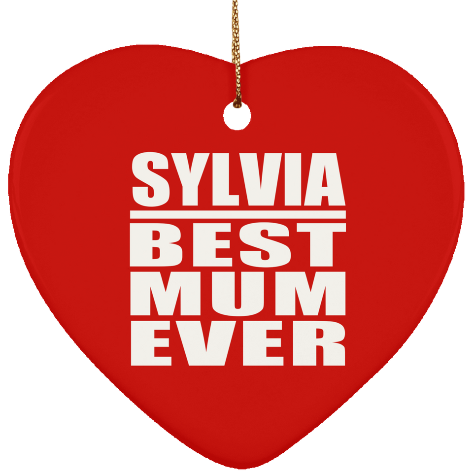 Sylvia Best Mum Ever - Heart Ornament