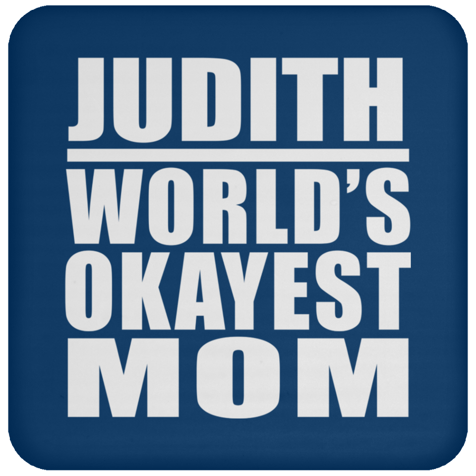 Judith World's Okayest Mom - Drink Coaster
