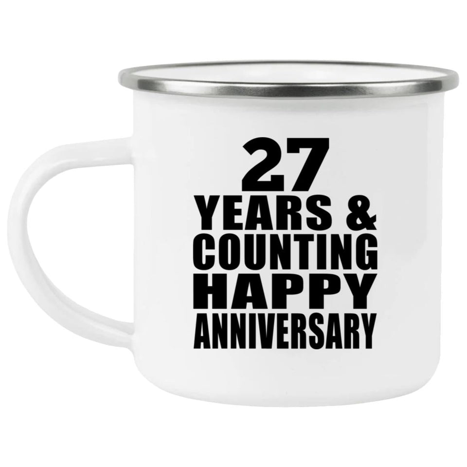Happy 27th Anniversary 27 Years & Counting - 12oz Camping Mug