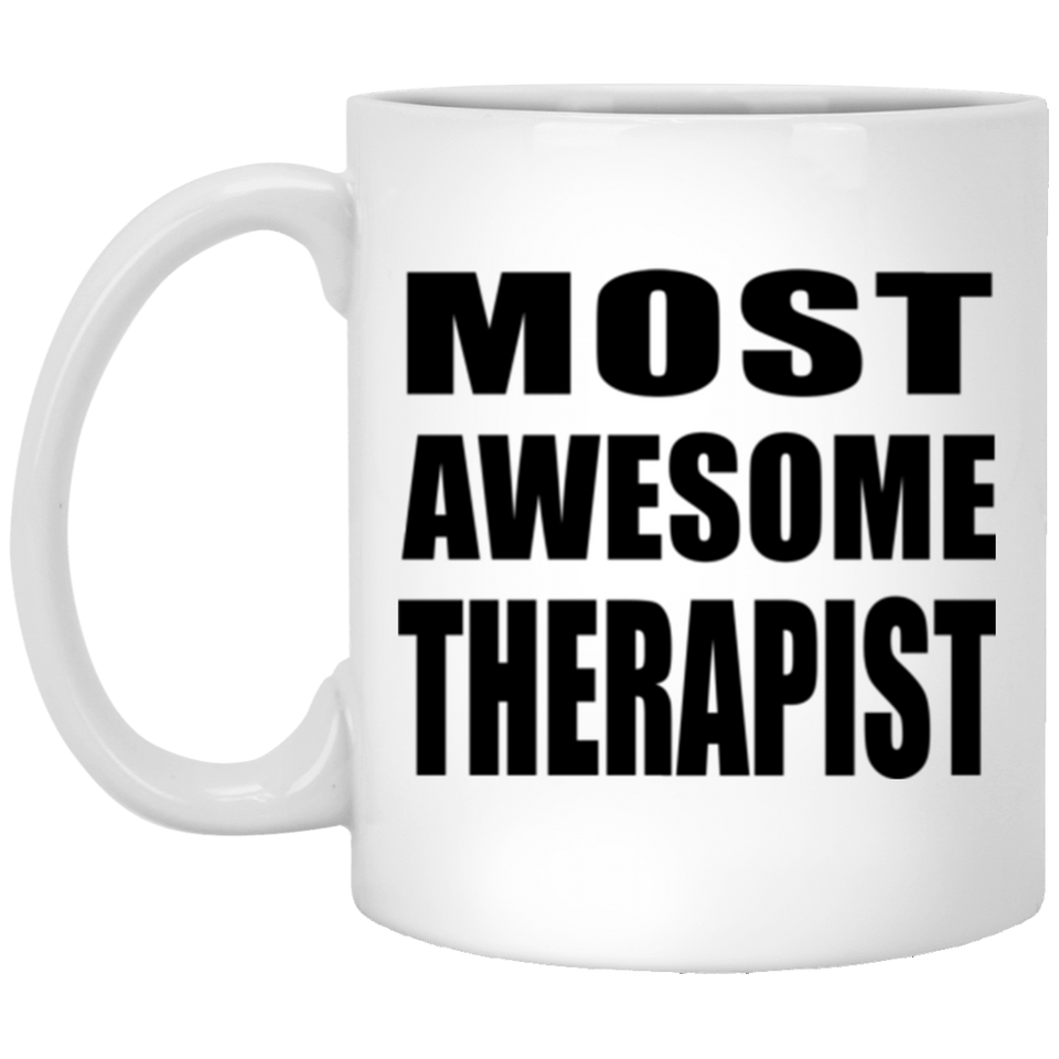 Most Awesome Therapist - 11 Oz Coffee Mug