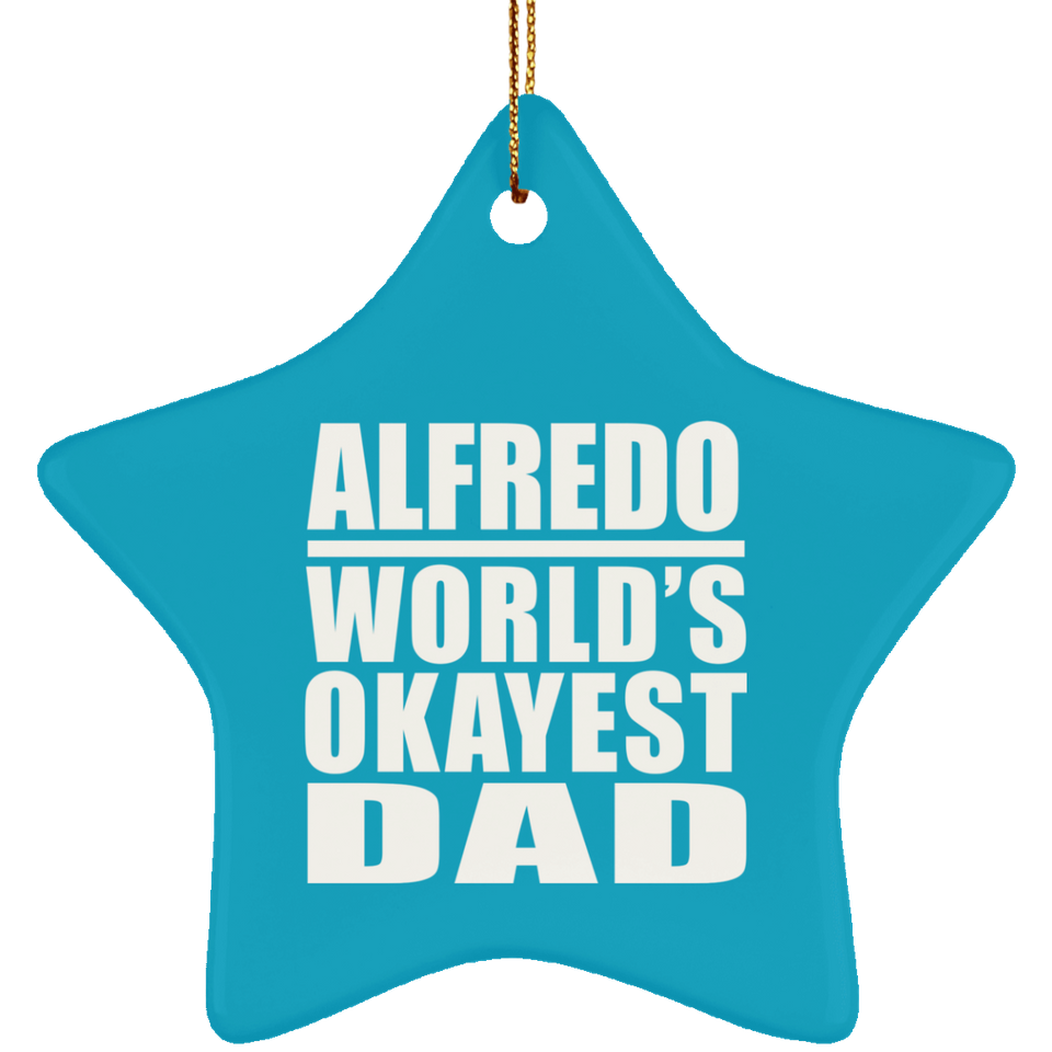 Alfredo World's Okayest Dad - Star Ornament