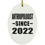 Anthropologist Since 2022 - Oval Ornament