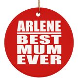 Arlene Best Mum Ever - Circle Ornament