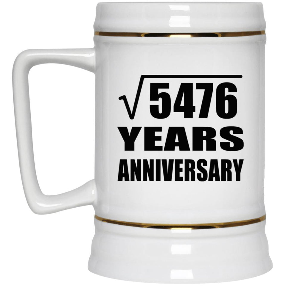 74th Anniversary Square Root of 5476 Years Anniversary - Beer Stein