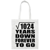 32nd Anniversary Square Root of 1024 Years Down Forever To Go - Tote Bag White