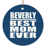 Beverly Best Mom Ever - Circle Ornament