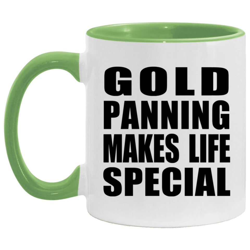 Gold Panning Makes Life Special - 11oz Accent Mug Green