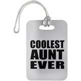 Coolest Aunt Ever - Luggage Bag Tag