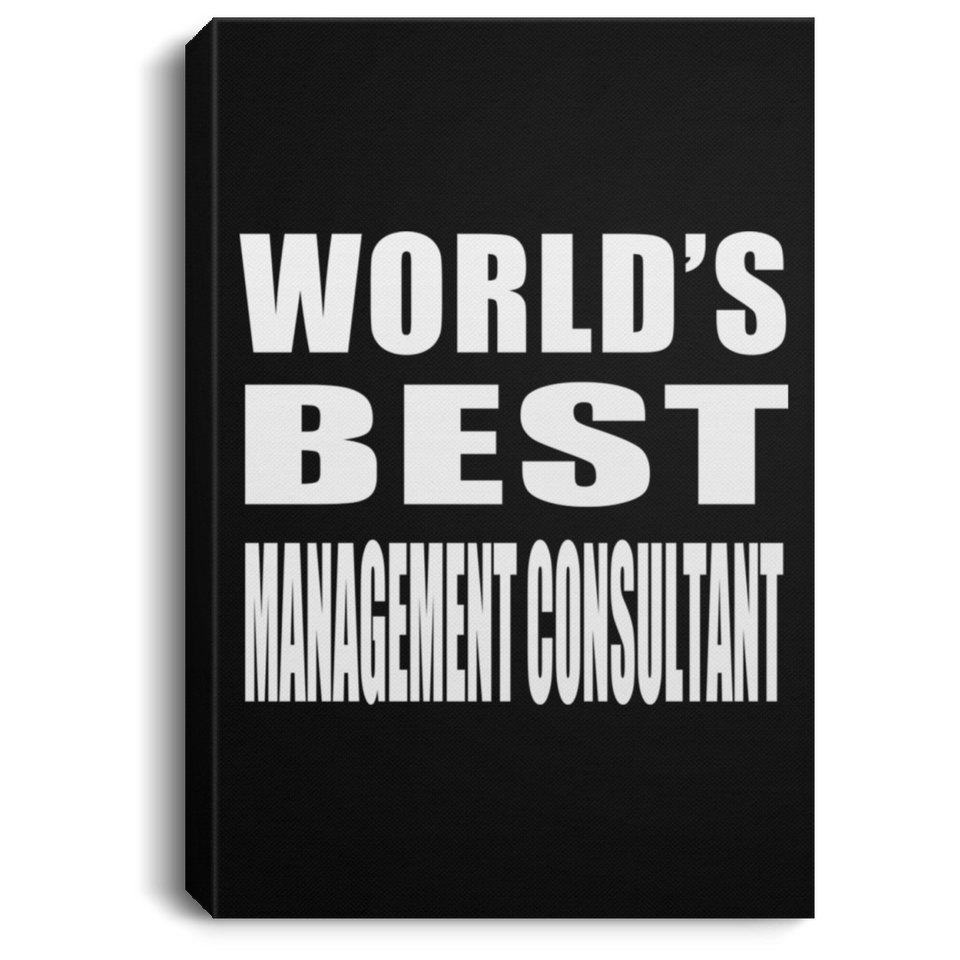 World's Best Management Consultant - Canvas Portrait