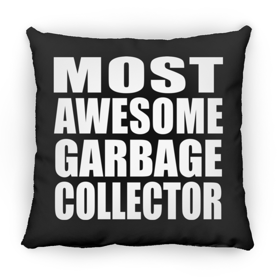 Most Awesome Garbage Collector - Throw Pillow Black