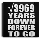 63rd Anniversary Square Root of 3969 Years Down Forever To Go - Canvas Square