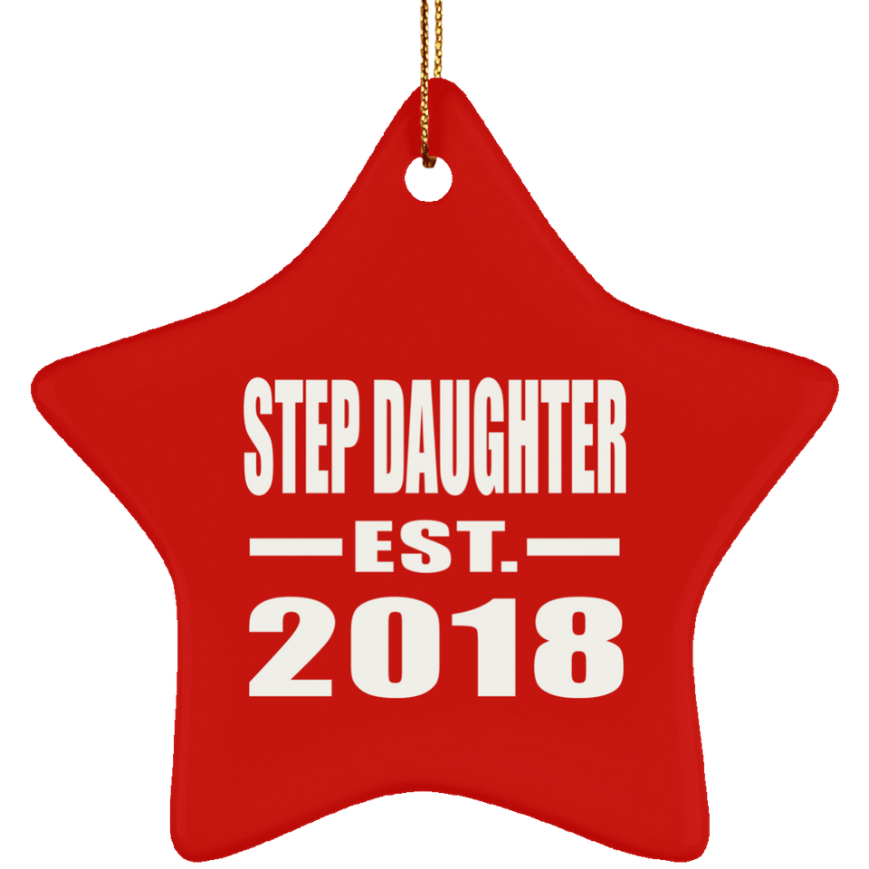 Step Daughter Established EST. 2018 - Star Ornament