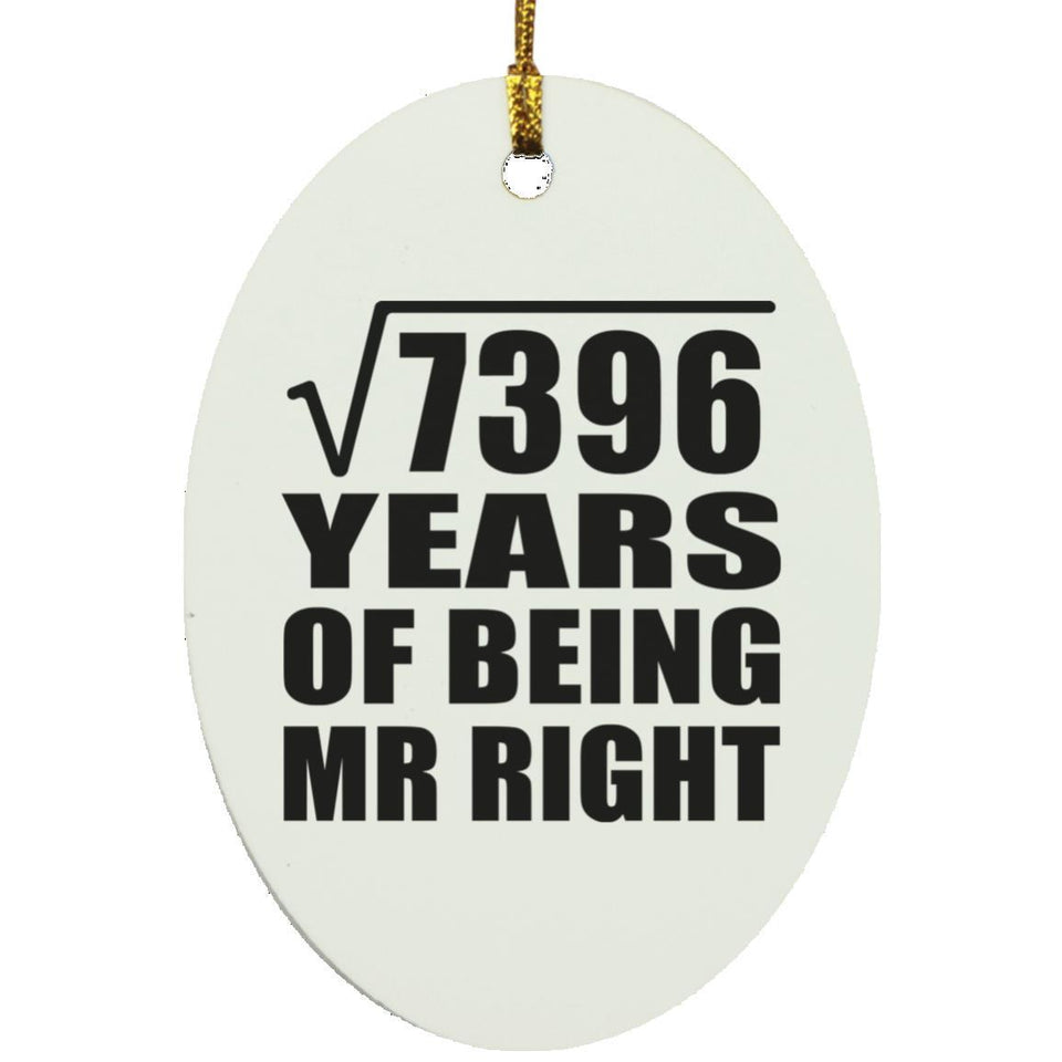 86th Anniversary Square Root of 7396 Years of Being Mr Right - Oval Ornament