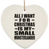All I Want For Christmas Is My Small Munsterlander - Heart Ornament