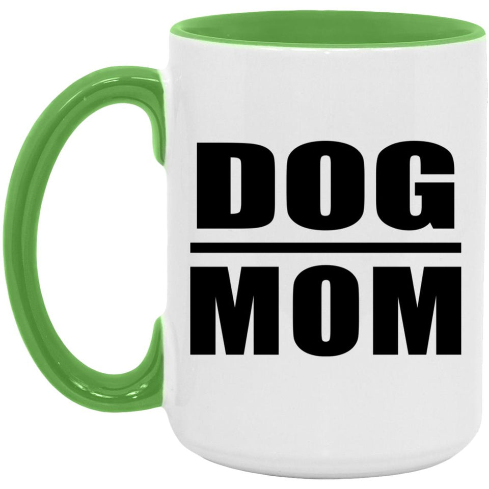 Dog Mom - 15oz Accent Mug Green